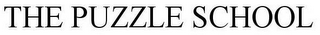 THE PUZZLE SCHOOL
