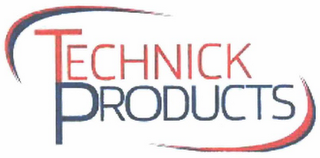 TECHNICK PRODUCTS