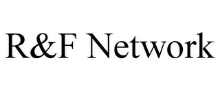 R&F NETWORK