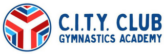 Y C.I.T.Y. CLUB GYMNASTICS ACADEMY