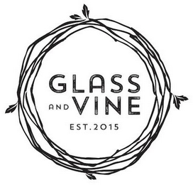 GLASS AND VINE EST. 2015