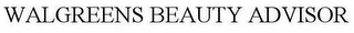 WALGREENS BEAUTY ADVISOR