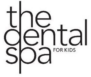 THE DENTAL SPA FOR KIDS