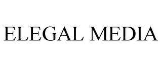 ELEGAL MEDIA