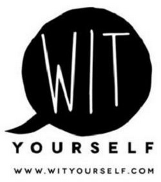 WIT YOURSELF WWW.WITYOURSELF.COM