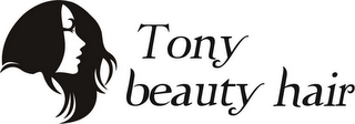 TONY BEAUTY HAIR