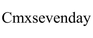 CMXSEVENDAY