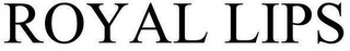 ROYAL LIPS