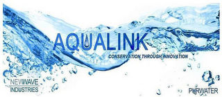 AQUALINK CONSERVATION THROUGH INNOVATION NEWWAVE INDUSTRIES PURWATER