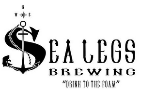 N E W SEA LEGS BREWING "DRINK TO THE FOAM"