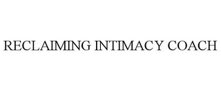 RECLAIMING INTIMACY COACH