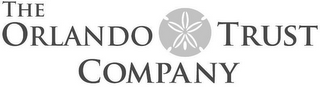 THE ORLANDO TRUST COMPANY