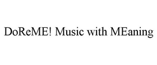 DOREME! MUSIC WITH MEANING