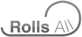 ROLLS ALL