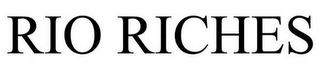 RIO RICHES