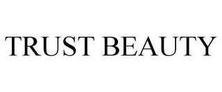 TRUST BEAUTY