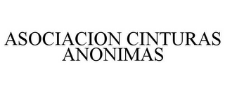 ASOCIACION CINTURAS ANONIMAS