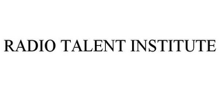 RADIO TALENT INSTITUTE