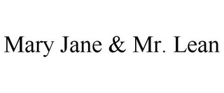 MARY JANE & MR. LEAN