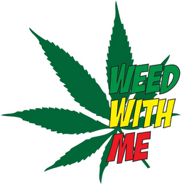 WEED WITH ME