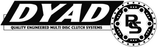 DYAD RS QUALITY ENGINEERED MULTI DISC CLUTCH SYSTEM