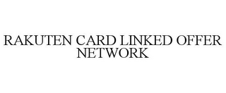 RAKUTEN CARD LINKED OFFER NETWORK