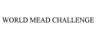 WORLD MEAD CHALLENGE