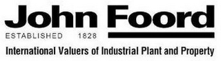 JOHN FOORD ESTABLISHED 1828 INTERNATIONAL VALUERS OF INDUSTRIAL PLANT AND PROPERTY