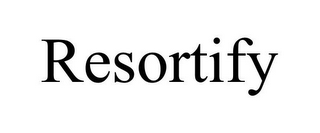 RESORTIFY