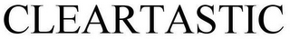 CLEARTASTIC