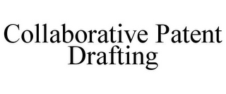 COLLABORATIVE PATENT DRAFTING