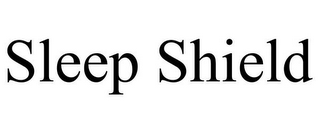 SLEEP SHIELD