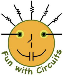 FUN WITH CIRCUITS