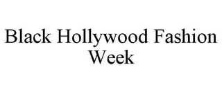 BLACK HOLLYWOOD FASHION WEEK