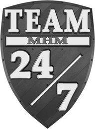 TEAM MHM 24/7