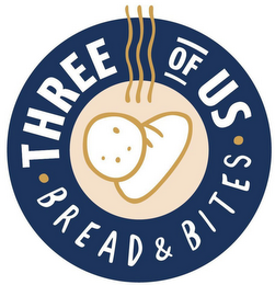 THREE OF US BREAD & BITES