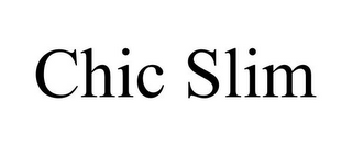 CHIC SLIM