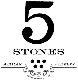 5 STONES ARTISAN BREWERY, MMXII, NOT BY SWORD OR SPEAR