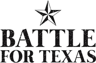 BATTLE FOR TEXAS