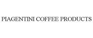 PIAGENTINI COFFEE PRODUCTS