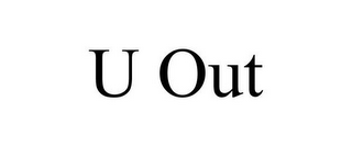 U OUT