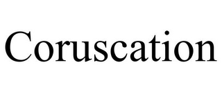 CORUSCATION