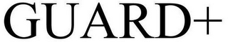 GUARD+