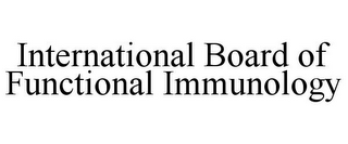 INTERNATIONAL BOARD OF FUNCTIONAL IMMUNOLOGY