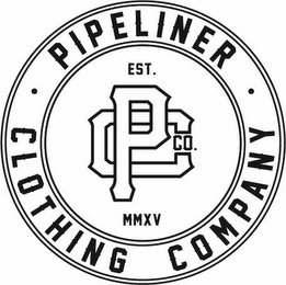 PC CO. EST. MMXV PIPELINER CLOTHING COMPANY