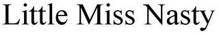LITTLE MISS NASTY