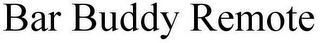 BAR BUDDY REMOTE