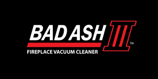 BAD ASH III FIREPLACE VACUUM CLEANER