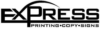 EXPRESS PRINTING·COPY·SIGNS