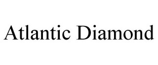 ATLANTIC DIAMOND